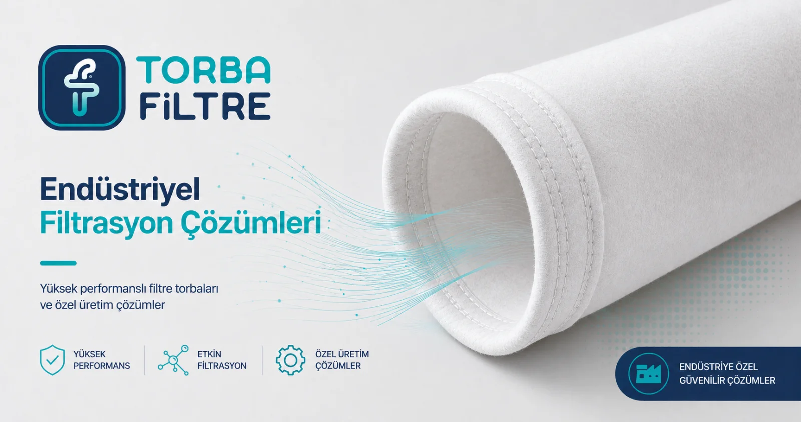 Endüstriyel Toz Toplamada Doğru Filtre Torbası Nasıl Seçilir?